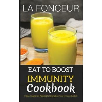 Eat to Boost Immunity Cookbook