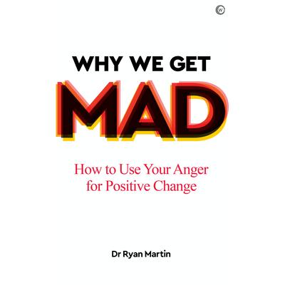 Why We Get Mad