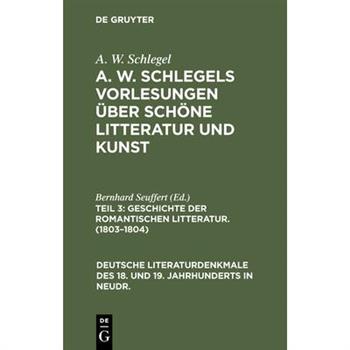 Geschichte Der Romantischen Litteratur. (1803-1804)