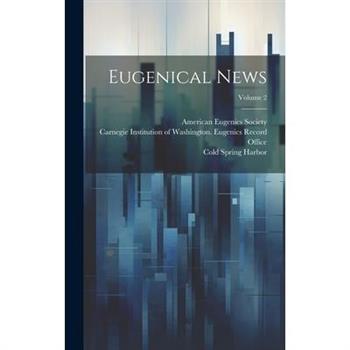 Eugenical News; Volume 2