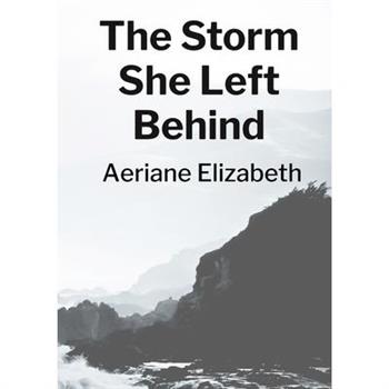 The Storm She Left Behind