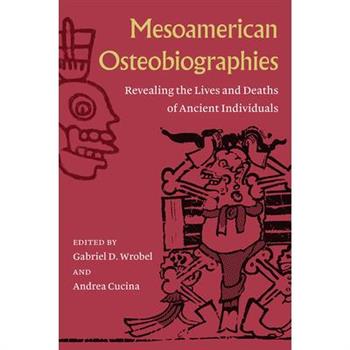 Mesoamerican Osteobiographies