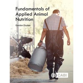 Fundamentals of Applied Animal Nutrition