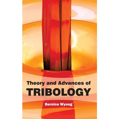 Theory and Advances of Tribology