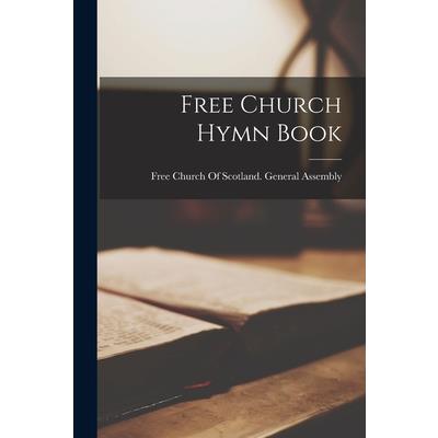 Free Church Hymn Book Free Church Hymn Book