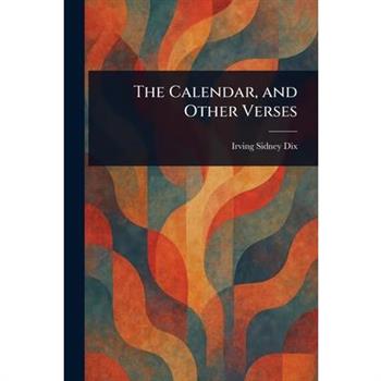 The Calendar, and Other Verses