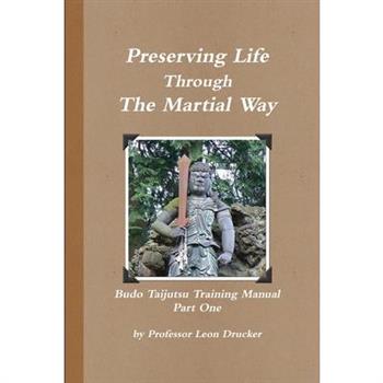 Preserving Life Through The Study Of The Martial Way