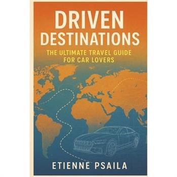 Driven Destinations