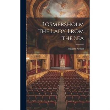 Rosmersholm the Lady From the Sea