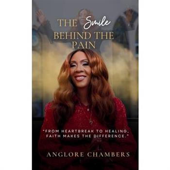 The Smile Behind the Pain