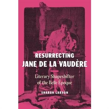 Resurrecting Jane de la Vaud癡re