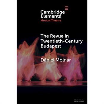 The Revue in Twentieth-Century Budapest