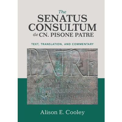 The Senatus Consultum de Cn. Pisone Patre
