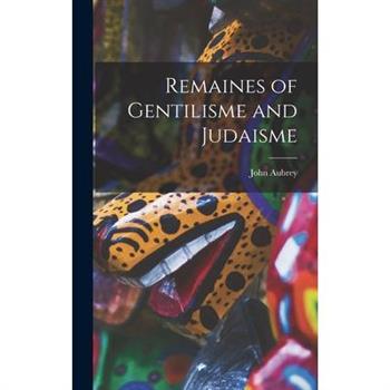 Remaines of Gentilisme and Judaisme