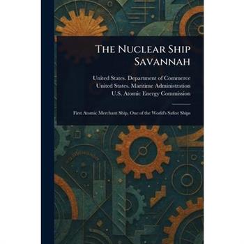 The Nuclear Ship Savannah