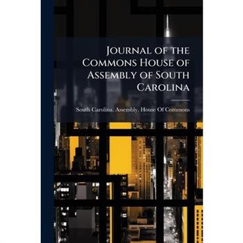 Journal of the Commons House of Assembly of South Carolina