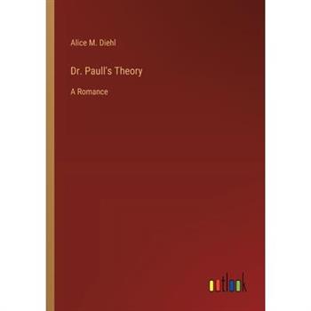 Dr. Paull's Theory