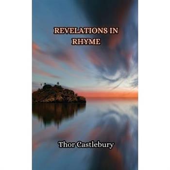 Revelations in Rhyme