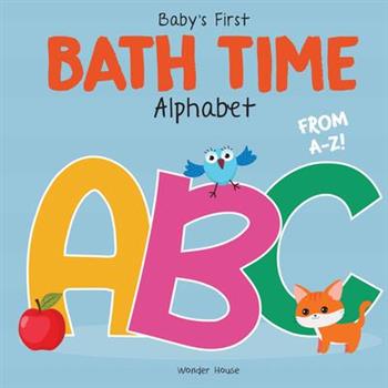 Baby's First Bath Time: ABC Bath Book