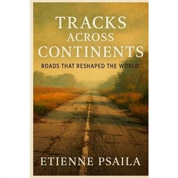 Tracks Across Continents