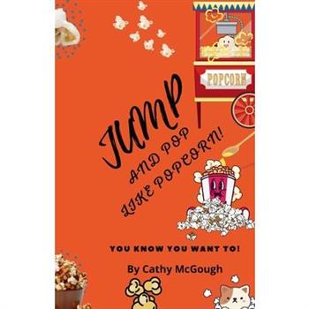 Jump and Pop Like Popcorn!