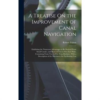 A Treatise On the Improvement of Canal Navigation