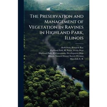 The Preservation and Management of Vegetation in Ravines in Highland Park, Illinois