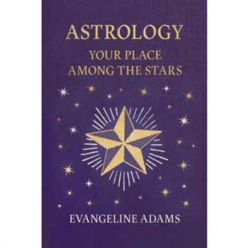 Evangeline Adams’ Astrology