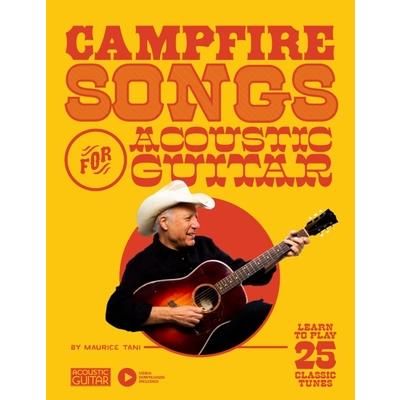 Campfire Songs for Acoustic Guitar: Learn to Play 25 Classic Tunes