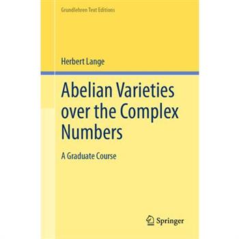 Abelian Varieties Over the Complex Numbers
