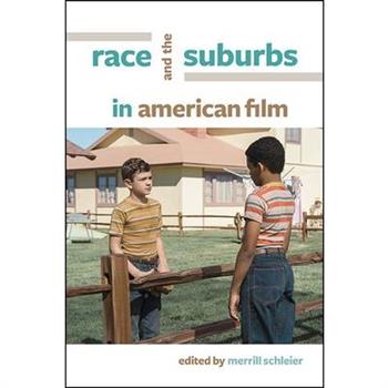 Race and the Suburbs in American Film