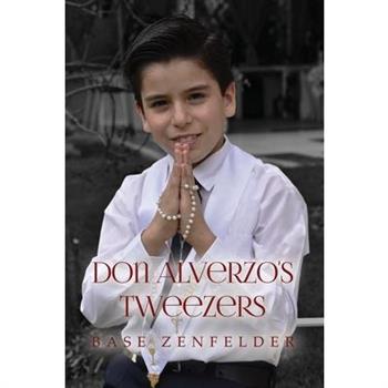 Don Alverzo’s Tweezers