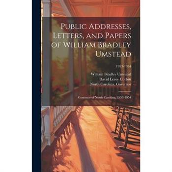 Public Addresses, Letters, and Papers of William Bradley Umstead