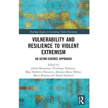 Vulnerability and Resilience to Violent Extremism