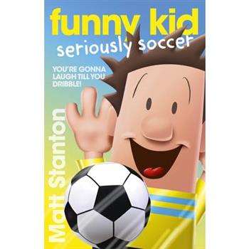 Funny Kid Seriously Soccer