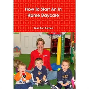 How To Start An In Home Daycare How To Start An In Home Daycare