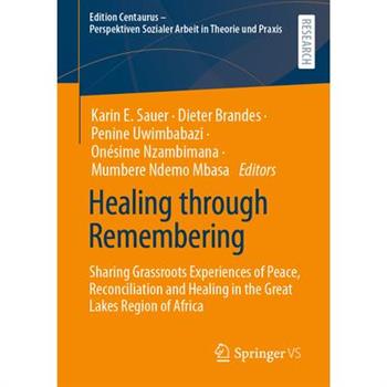 Healing Through Remembering