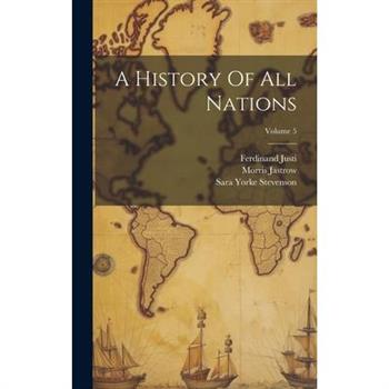 A History Of All Nations; Volume 5
