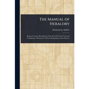 The Manual of Heraldry