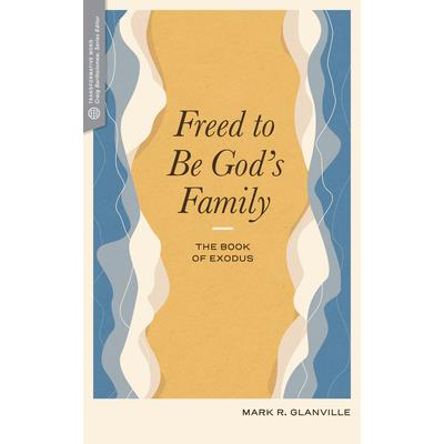 Freed to Be God’s Family