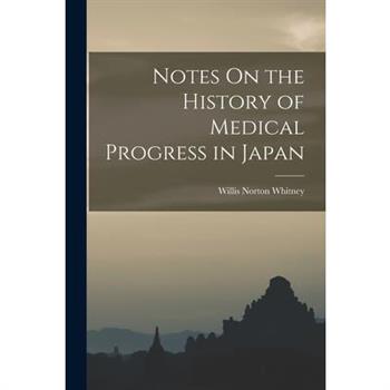 Notes On the History of Medical Progress in Japan