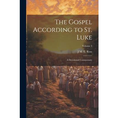 The Gospel According to St. Luke