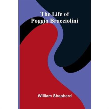 The life of Poggio Bracciolini