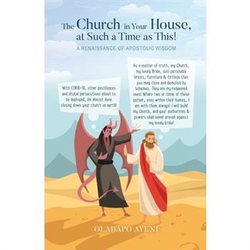 The Church in Your House, at Such a Time as This!