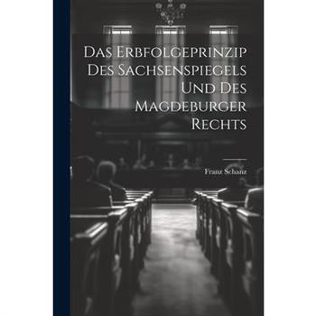 Das Erbfolgeprinzip des Sachsenspiegels und des Magdeburger Rechts