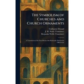 The Symbolism of Churches and Church Ornaments