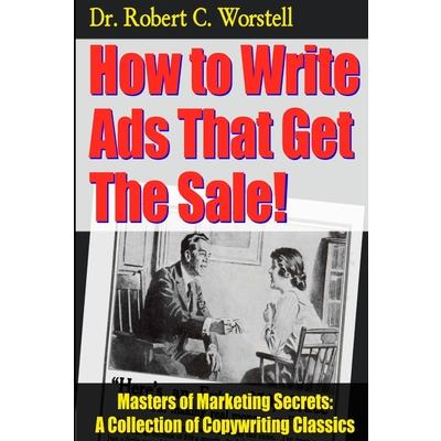 How to Write Ads That Get The Sale!