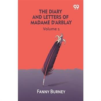 The Diary And Letters Of Madame D'Arblay