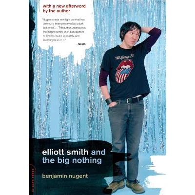 Elliott Smith And the Big Nothing