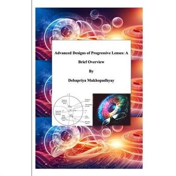 Advanced Designs of Progressive lenses